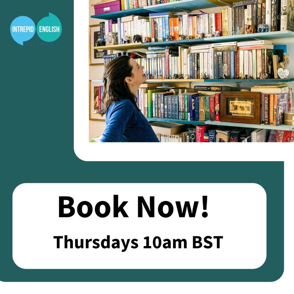 Intrepid English Teacher Kate R is gazing up at a book shelf full of books. The text at the bottom of the image reads 'Book Now! Thursdays 10am BST'