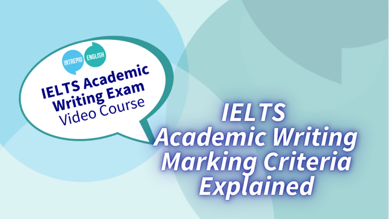 IELTS Academic Writing Marking Criteria Explained