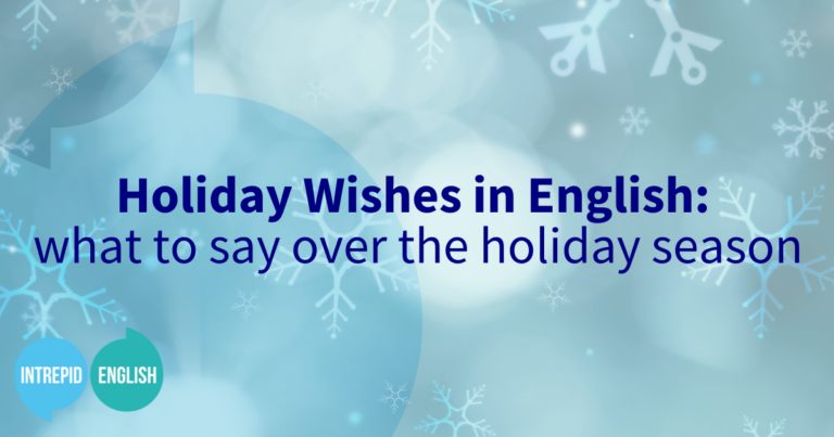 Holiday wishes in English: what to say over the holiday season is written over a blue background with snowflakes